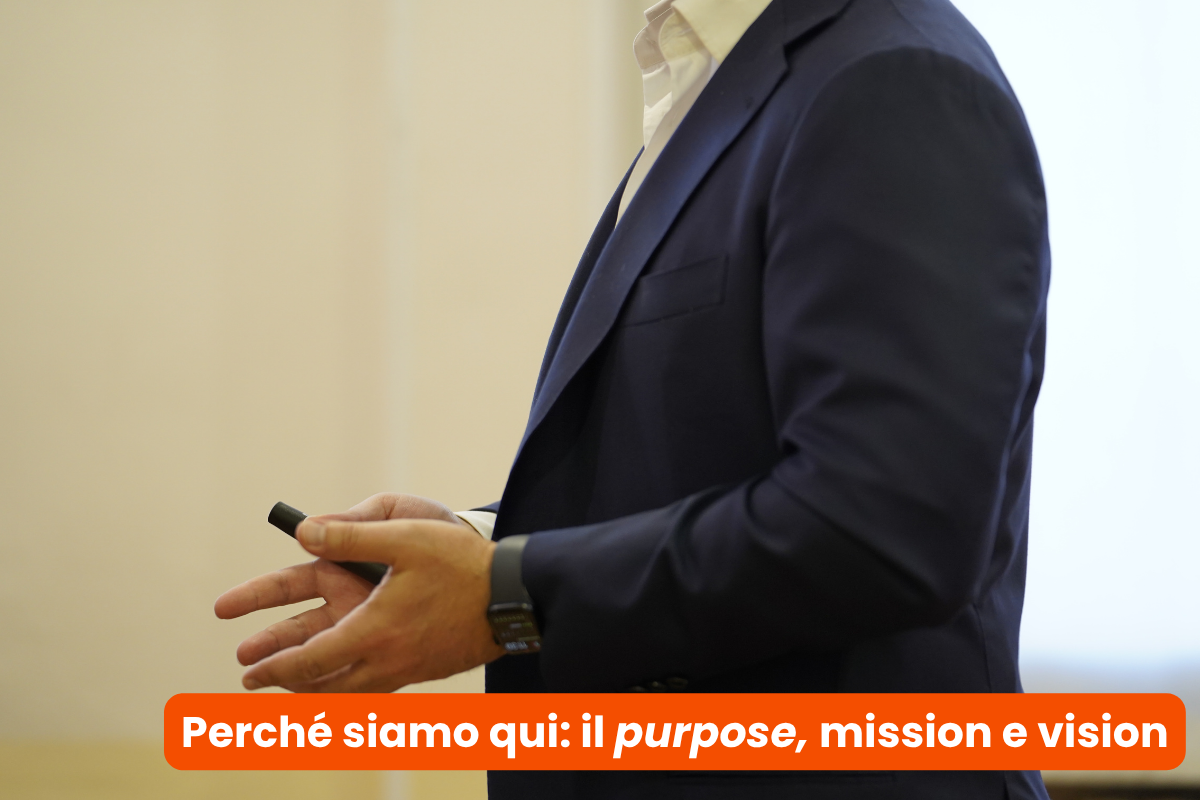 Purpose, mission, vision: perché la confusione costa cara